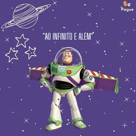 Buzz Lightyear sob a frase "ao infinito e além"